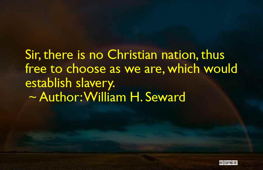 Seward Quotes By William H. Seward