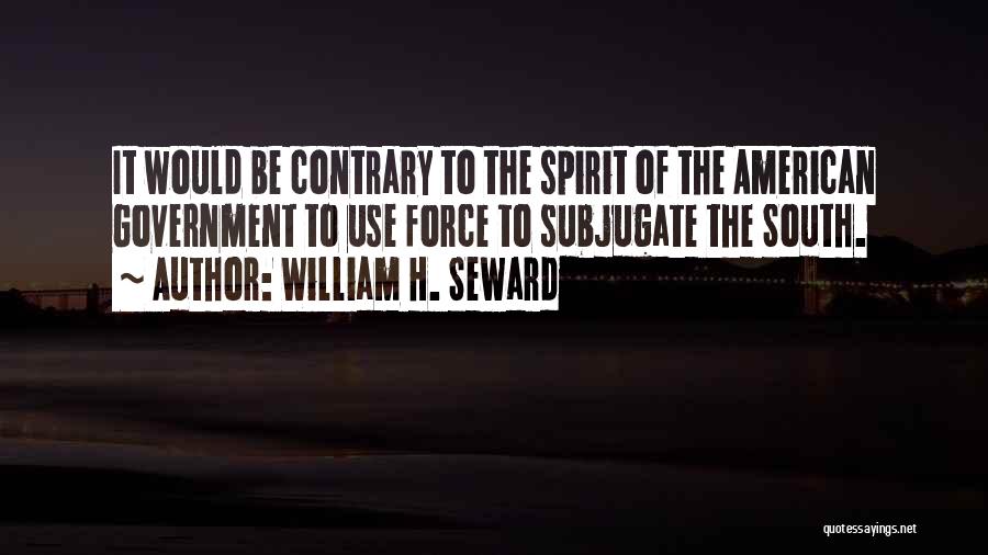 Seward Quotes By William H. Seward