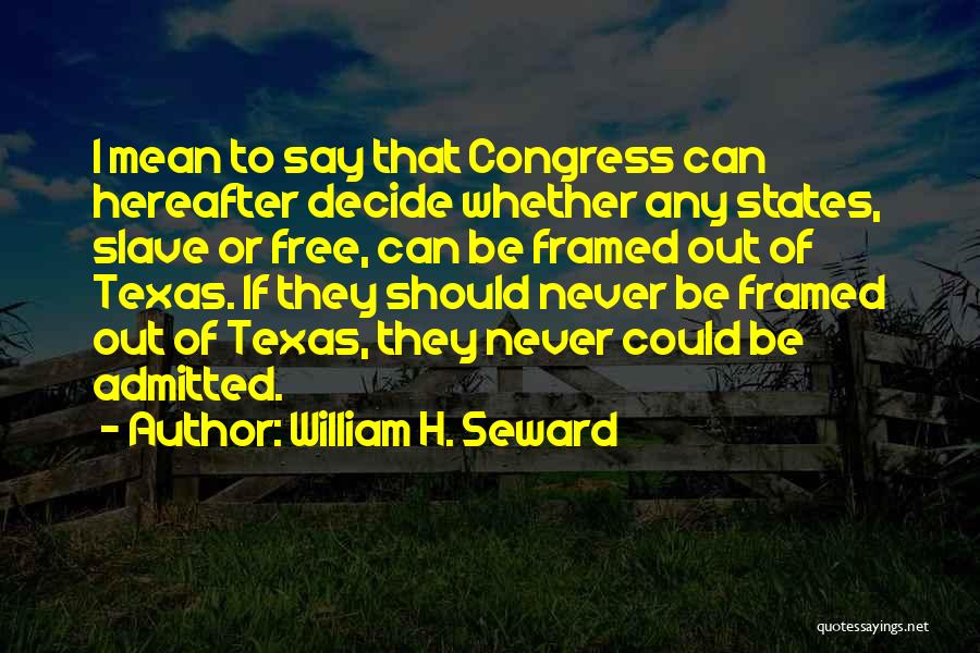 Seward Quotes By William H. Seward