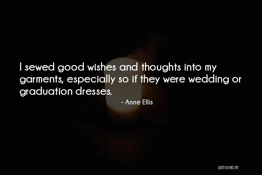 Sewed Quotes By Anne Ellis Sewed Quotes By Anne Ellis