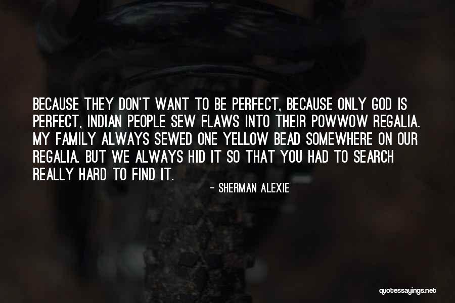 Sewed Quotes By Sherman Alexie Sewed Quotes By Sherman Alexie