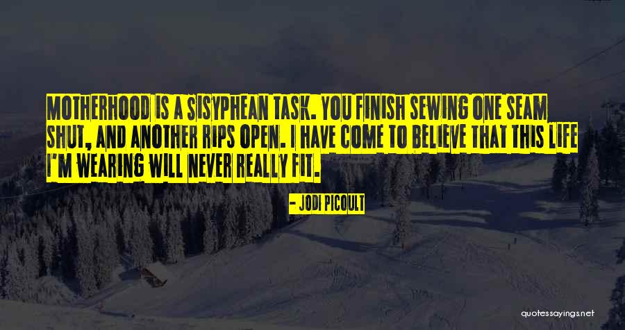 Sewing And Life Quotes By Jodi Picoult
