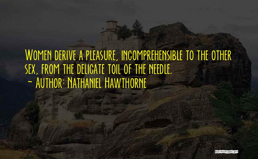 Sewing Quotes By Nathaniel Hawthorne