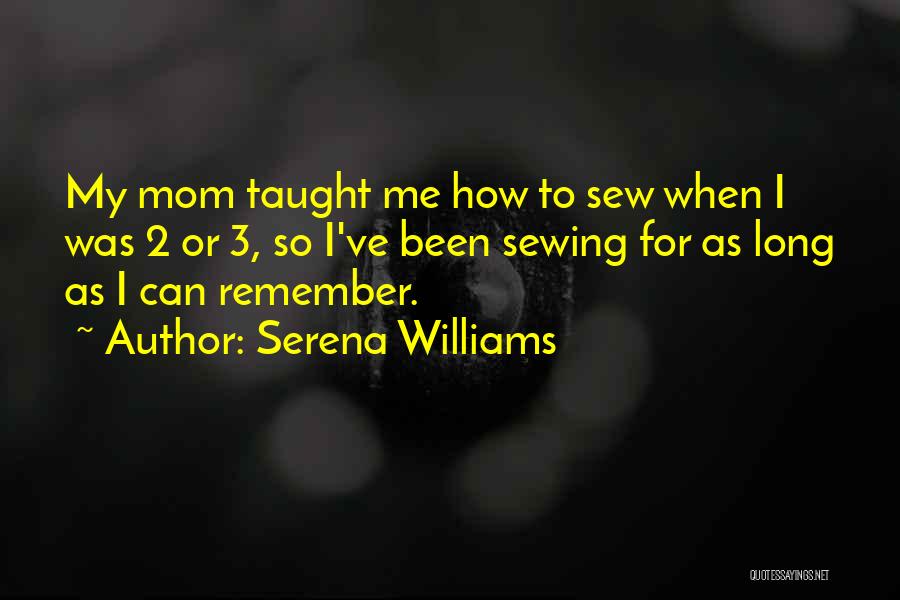 Sewing Quotes By Serena Williams