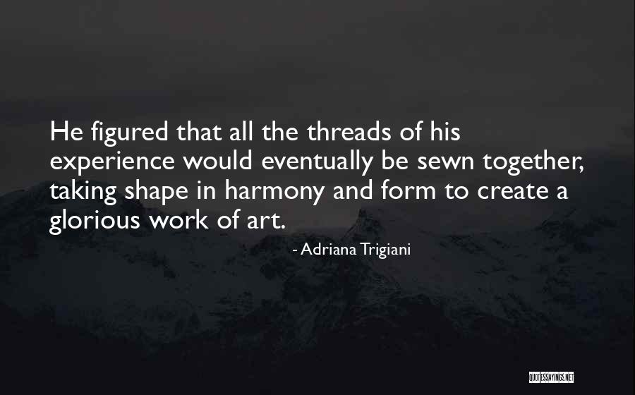 Sewn Together Quotes By Adriana Trigiani