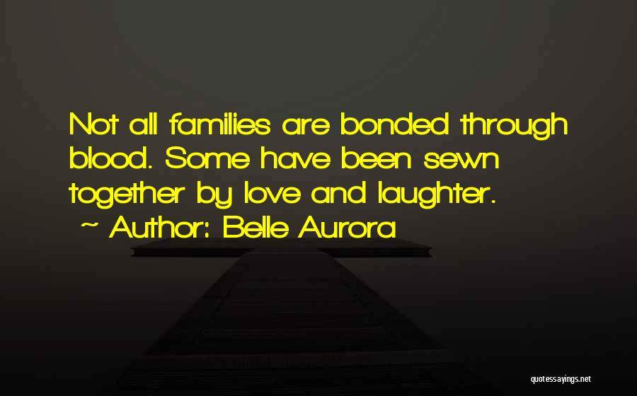 Sewn Together Quotes By Belle Aurora