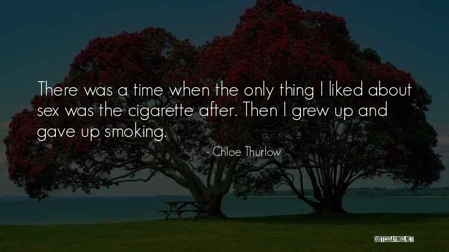 Sex And Smoking Quotes By Chloe Thurlow Sex And Smoking Quotes By Chloe Thurlow