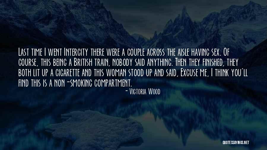 Sex And Smoking Quotes By Victoria Wood Sex And Smoking Quotes By Victoria Wood