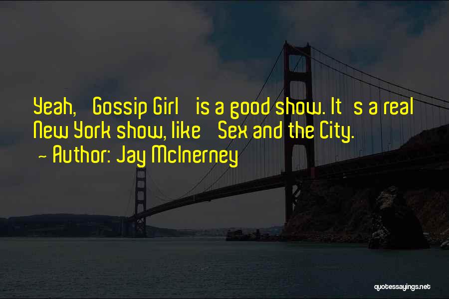 Sex And The City Girl Quotes By Jay McInerney