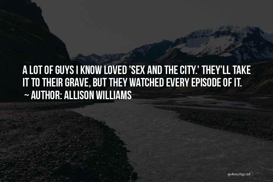 Sex And The City Quotes By Allison Williams