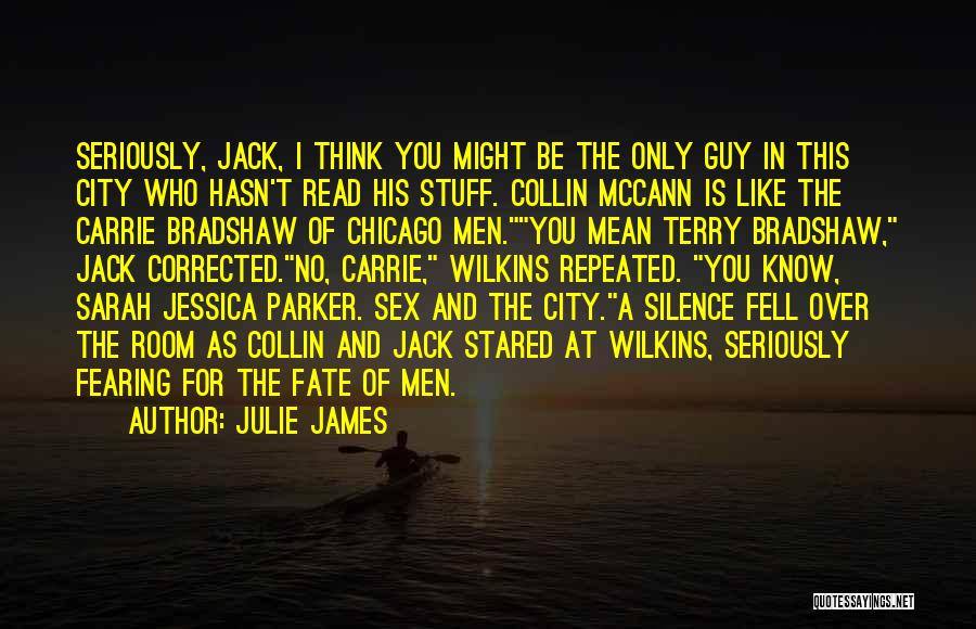 Sex And The City Quotes By Julie James