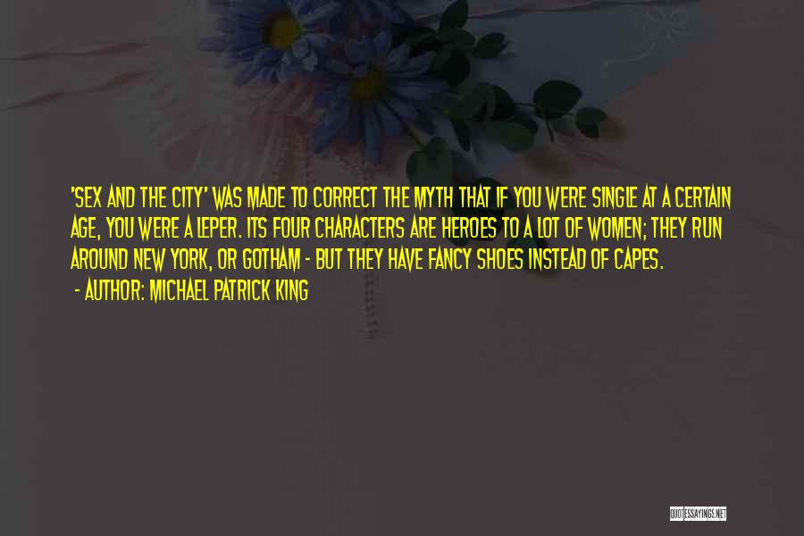 Sex And The City Quotes By Michael Patrick King