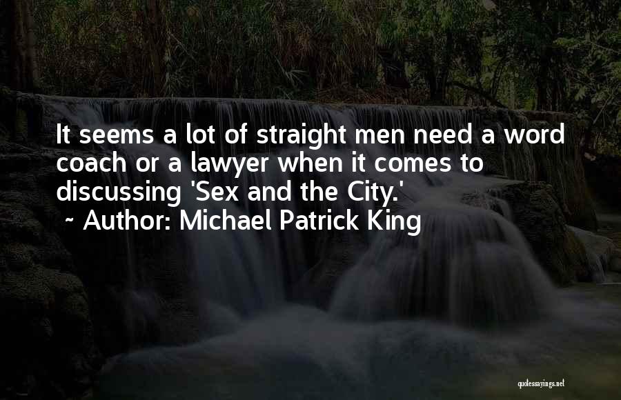 Sex And The City Quotes By Michael Patrick King