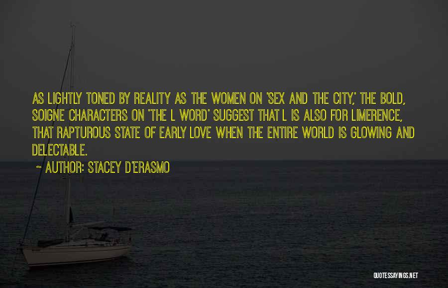 Sex And The City Quotes By Stacey D'Erasmo