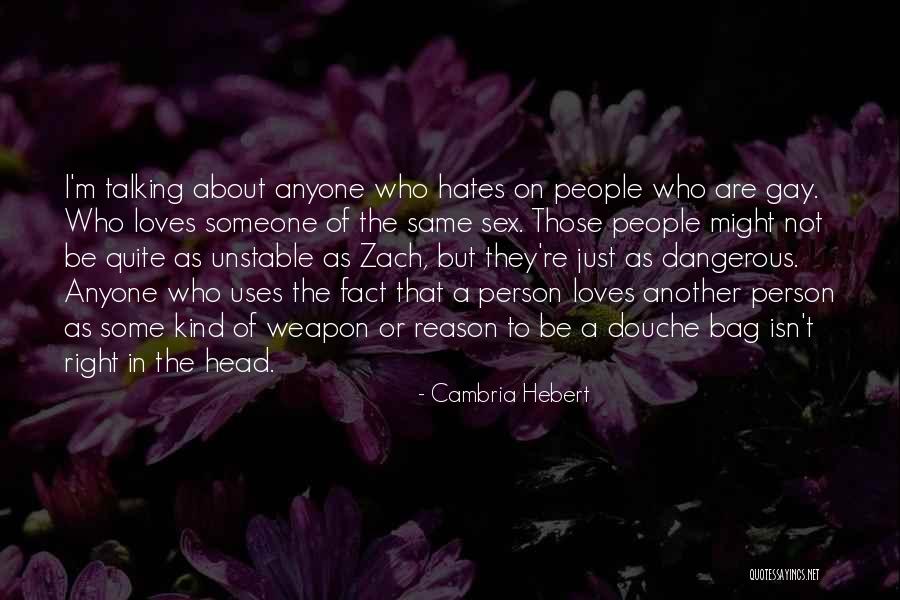 Sex As A Weapon Quotes By Cambria Hebert Sex As A Weapon Quotes By Cambria Hebert