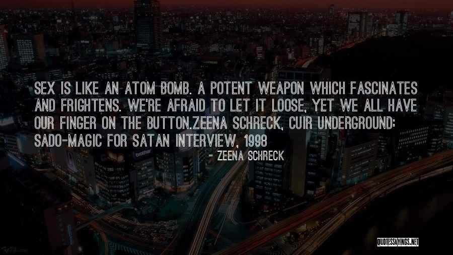 Sex As A Weapon Quotes By Zeena Schreck Sex As A Weapon Quotes By Zeena Schreck