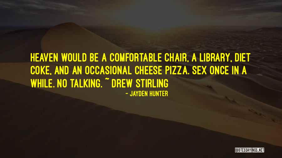 Sex In A Chair Quotes By Jayden Hunter Sex In A Chair Quotes By Jayden Hunter