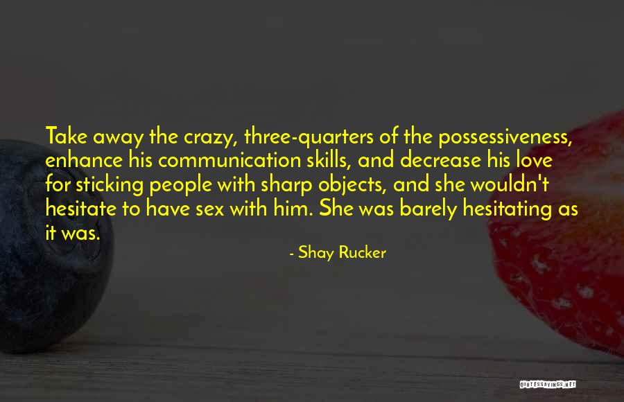 Sex Objects Quotes By Shay Rucker Sex Objects Quotes By Shay Rucker