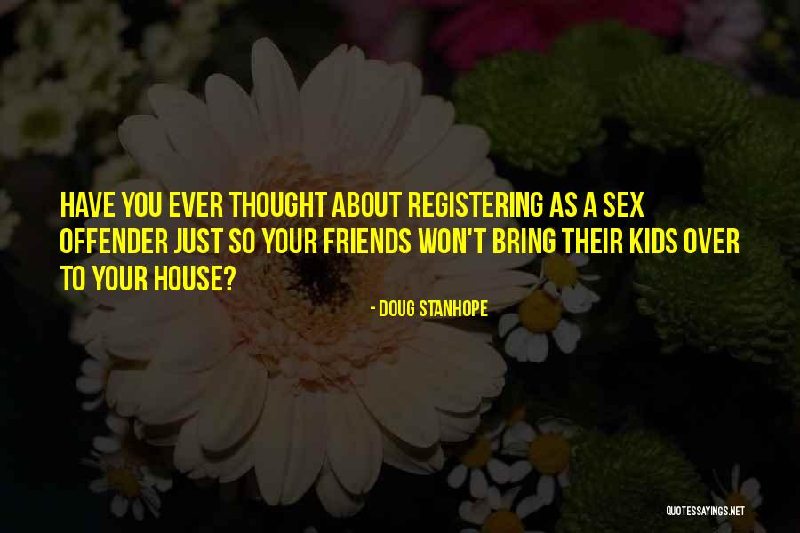 Sex Offender Quotes By Doug Stanhope