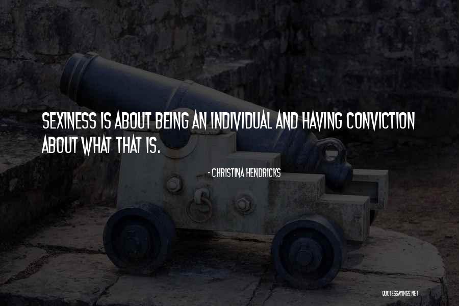 Sexiness Quotes By Christina Hendricks