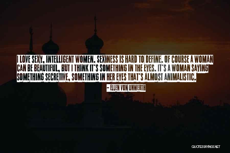 Sexiness Quotes By Ellen Von Unwerth