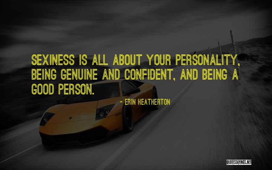 Sexiness Quotes By Erin Heatherton