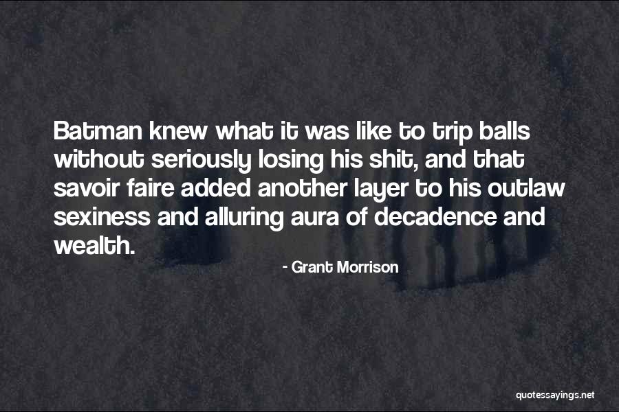 Sexiness Quotes By Grant Morrison