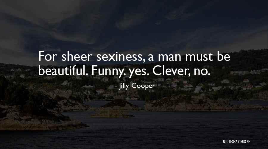 Sexiness Quotes By Jilly Cooper