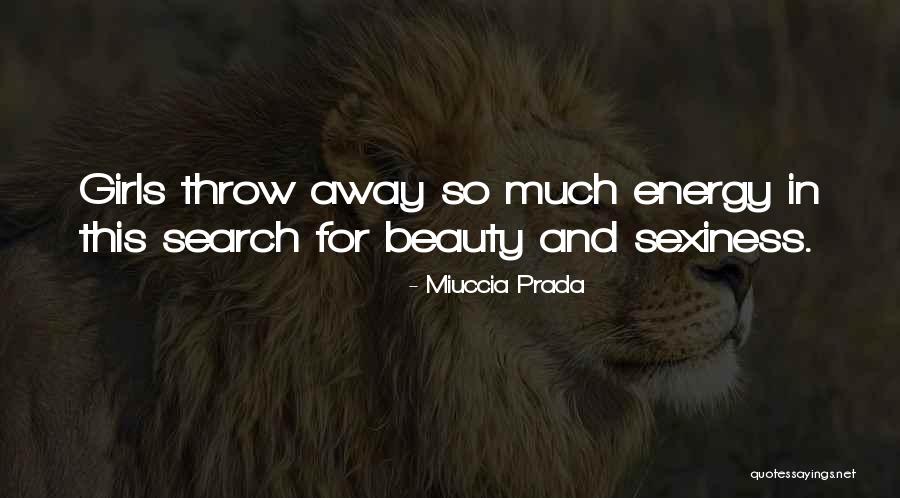 Sexiness Quotes By Miuccia Prada