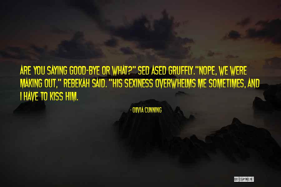 Sexiness Quotes By Olivia Cunning