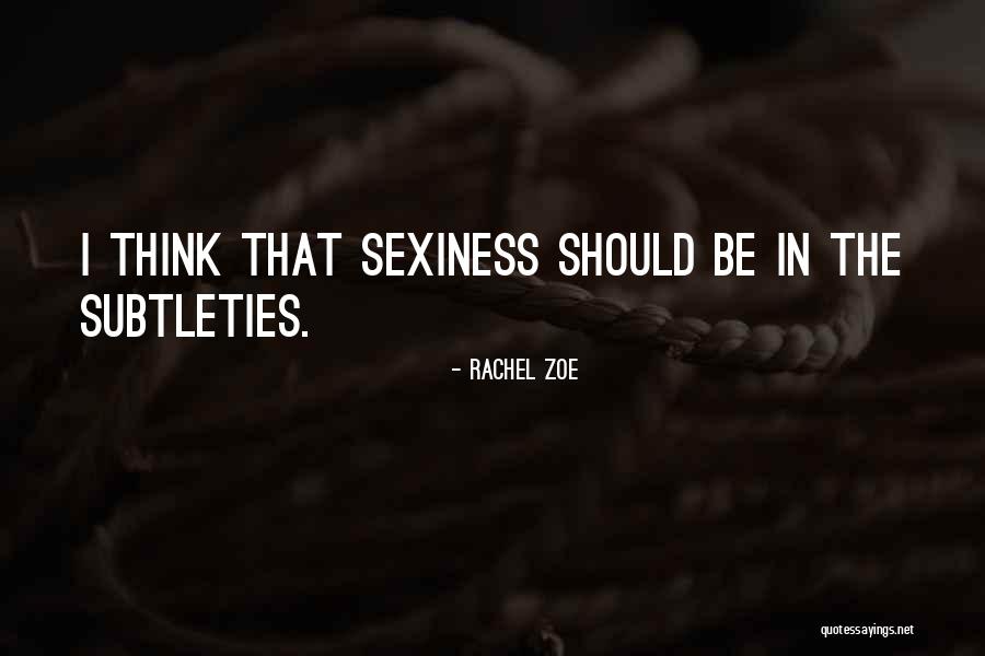 Sexiness Quotes By Rachel Zoe