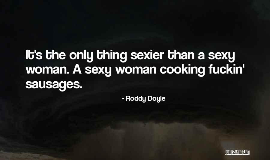 Sexiness Quotes By Roddy Doyle