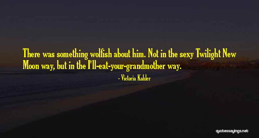 Sexiness Quotes By Victoria Kahler