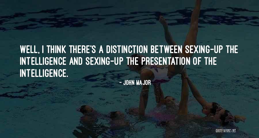 Sexing Quotes By John Major Sexing Quotes By John Major