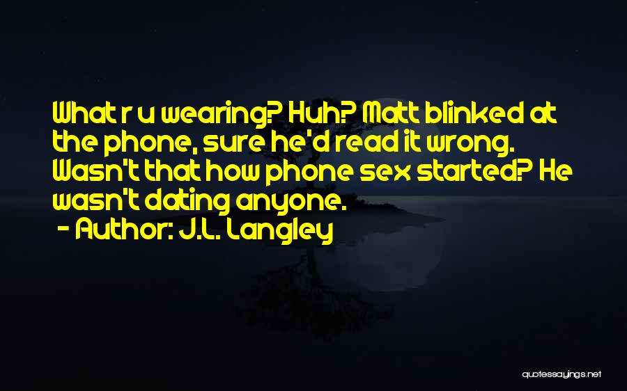 Sexting Quotes By J.L. Langley