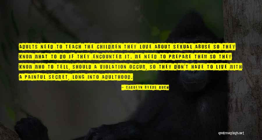 Sexual Abuse Prevention Quotes By Carolyn Byers Ruch Sexual Abuse Prevention Quotes By Carolyn Byers Ruch