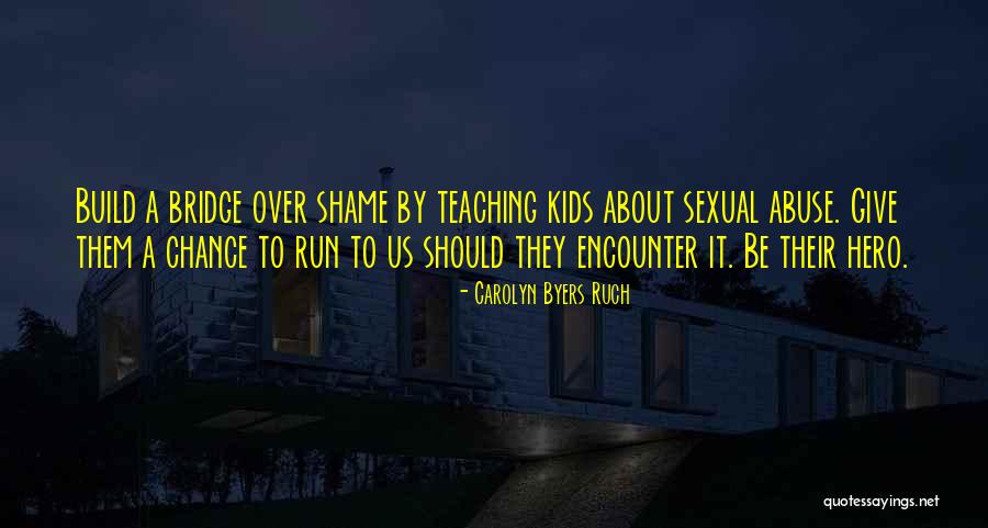 Sexual Abuse Prevention Quotes By Carolyn Byers Ruch Sexual Abuse Prevention Quotes By Carolyn Byers Ruch
