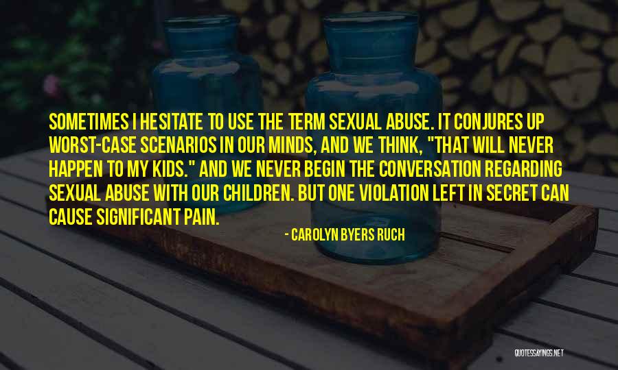 Sexual Abuse Prevention Quotes By Carolyn Byers Ruch Sexual Abuse Prevention Quotes By Carolyn Byers Ruch