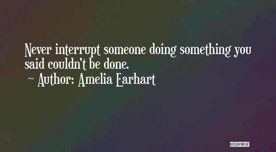 Sexual Assault Survivor Quotes By Amelia Earhart