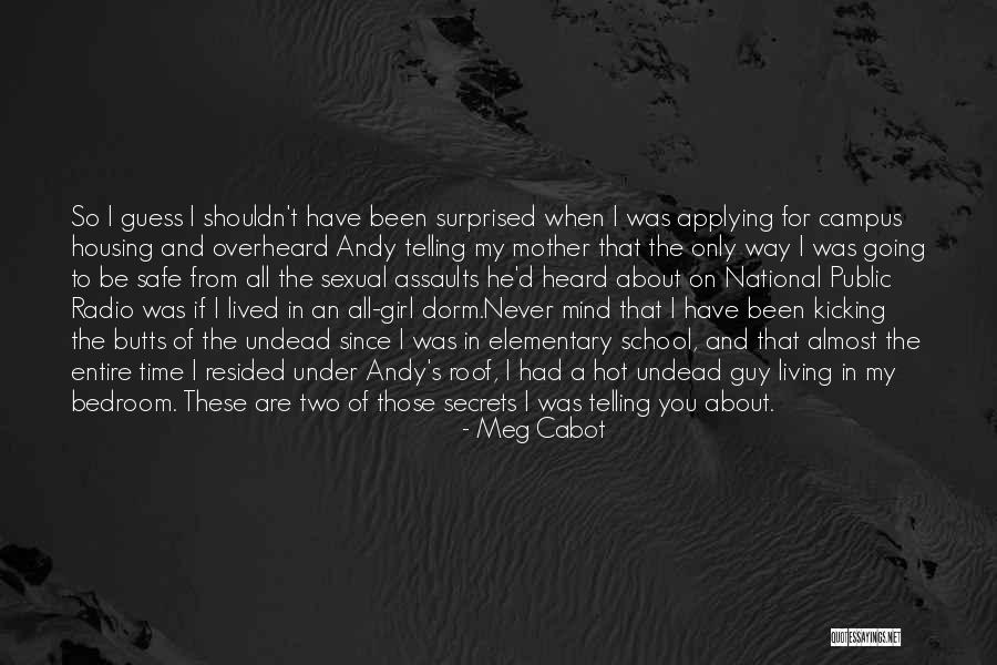 Sexual Assaults Quotes By Meg Cabot Sexual Assaults Quotes By Meg Cabot