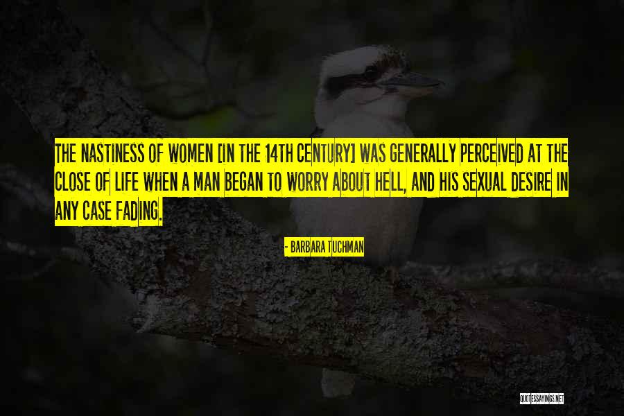 Sexual Desire Quotes By Barbara Tuchman Sexual Desire Quotes By Barbara Tuchman