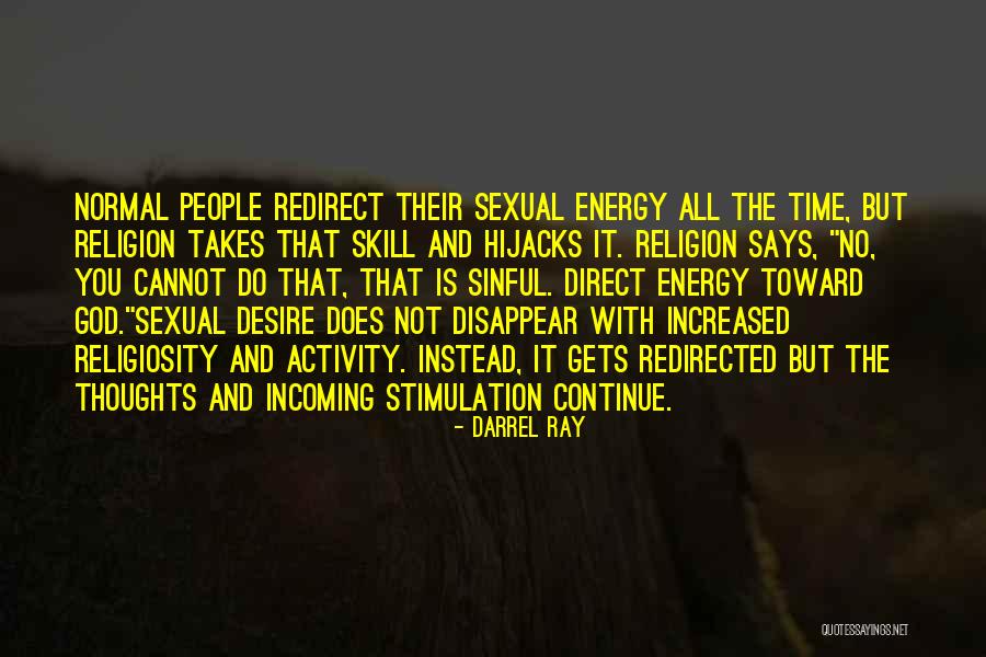 Sexual Desire Quotes By Darrel Ray Sexual Desire Quotes By Darrel Ray