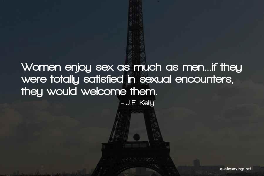 Sexual Encounters Quotes By J.F. Kelly Sexual Encounters Quotes By J.F. Kelly