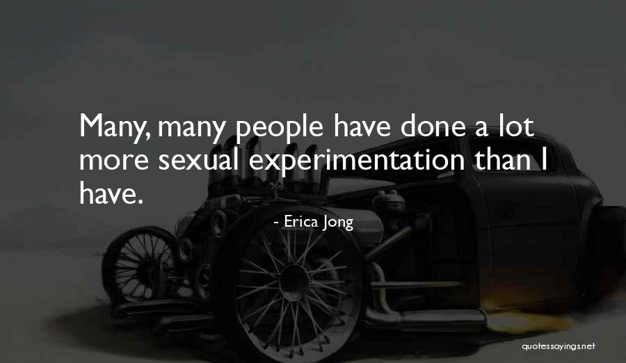 Sexual Experimentation Quotes By Erica Jong Sexual Experimentation Quotes By Erica Jong