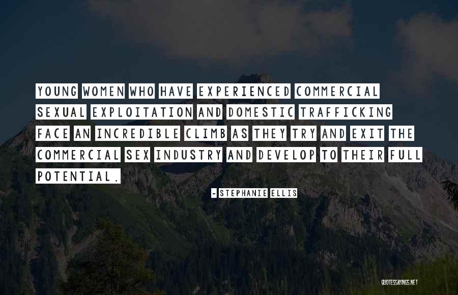 Sexual Exploitation Quotes By Stephanie Ellis Sexual Exploitation Quotes By Stephanie Ellis