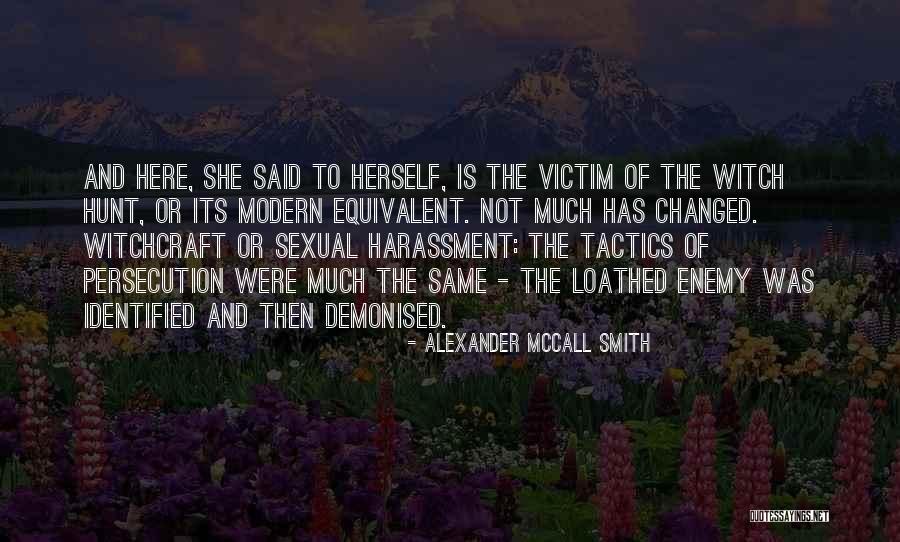 Sexual Harassment Quotes By Alexander McCall Smith
