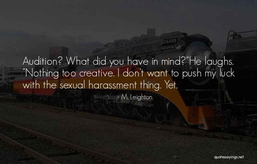 Sexual Harassment Quotes By M. Leighton