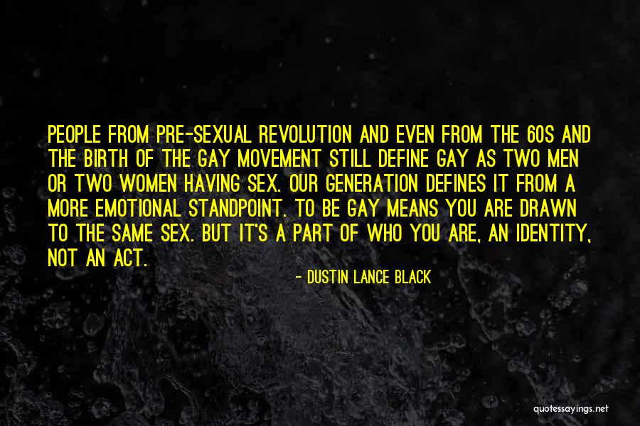 Sexual Identity Quotes By Dustin Lance Black Sexual Identity Quotes By Dustin Lance Black