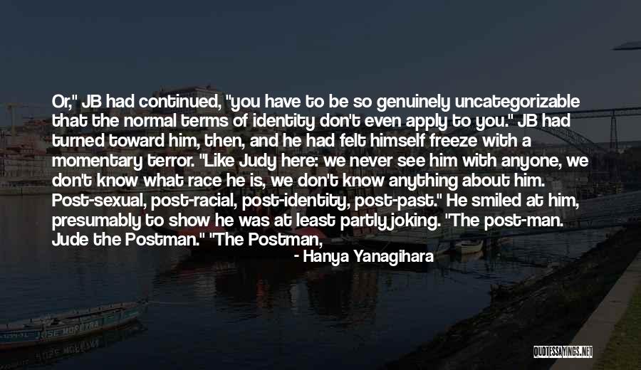 Sexual Identity Quotes By Hanya Yanagihara Sexual Identity Quotes By Hanya Yanagihara