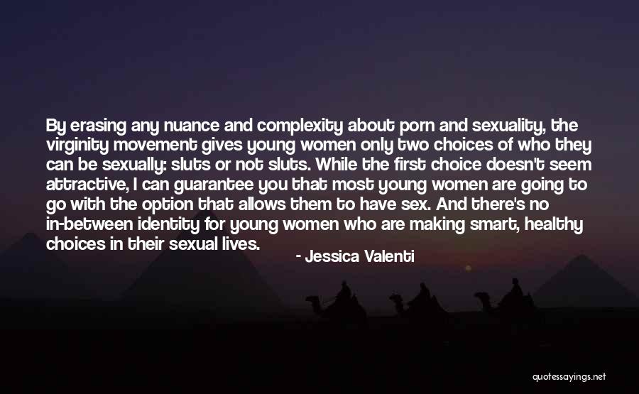 Sexual Identity Quotes By Jessica Valenti Sexual Identity Quotes By Jessica Valenti